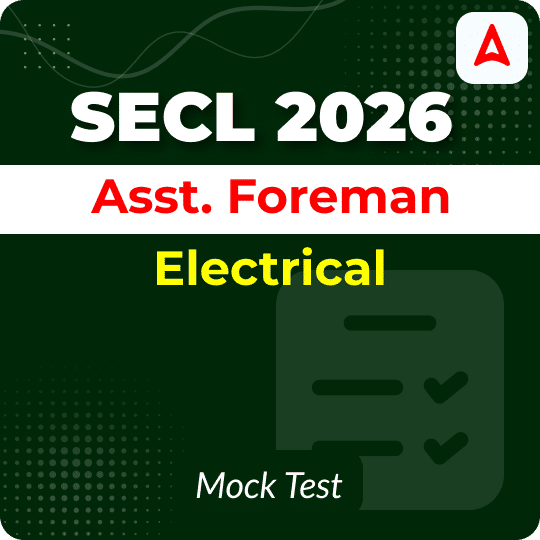 SECL Asst. Foreman (Electrical) 2026 Mock Test